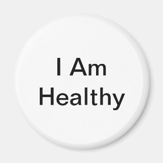 I AM Healthy  Magnet