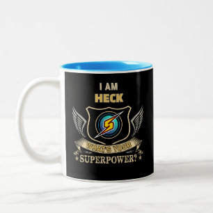 I Am HECK What's Your Superpower Two-Tone Coffee Mug