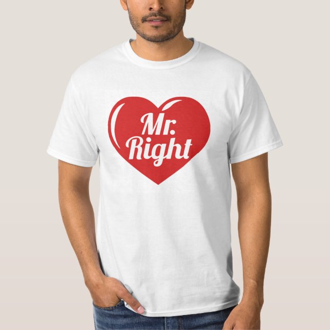I Am Her Mister Right Red Heart T-Shirt (Front)