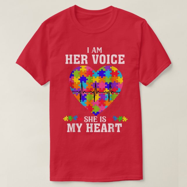 I Am Her Voice She Is My Heart Autism Awareness Mo T-Shirt (Design Front)