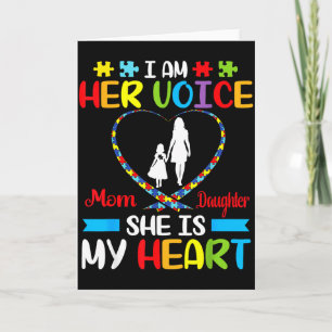 I Am Her Voice She Is My Heart Autism Mom Daughter Card