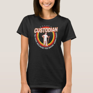 I am Here because you broke retro 80s Janitor Cust T-Shirt