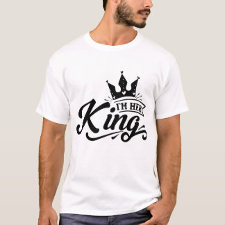 I AM HERE KING T-Shirt