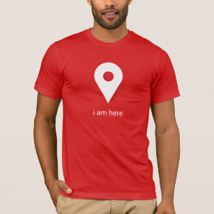 I am Here T-Shirt