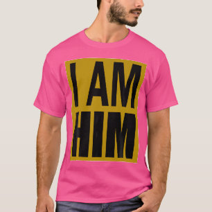 I Am Him Hip Hop Rap Gates Tired Video T-Shirt