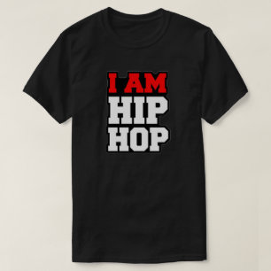 I AM HIP HOP T-Shirt