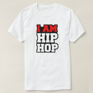 I AM HIP HOP T-Shirt