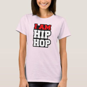 I AM HIP HOP T-Shirt