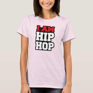I AM HIP HOP T-Shirt