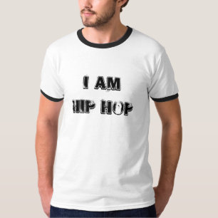 I am Hip Hop T-Shirt