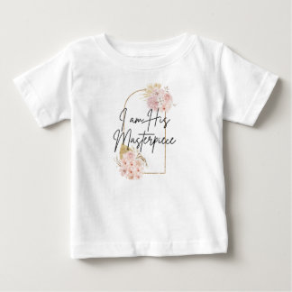 I am His Masterpiece Baby T-Shirt