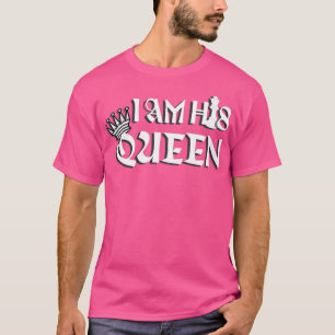 I am His Queen chess valentine T-Shirt