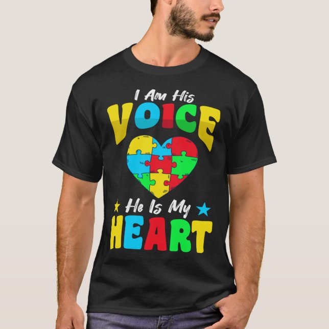 I Am His Voice He Is My Heart Autism Autistic Spec T-Shirt (Front)
