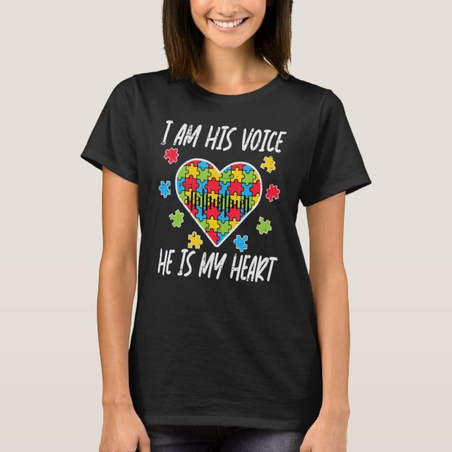 I Am His Voice He Is My Heart Autism Awareness ASD T-Shirt (Front)