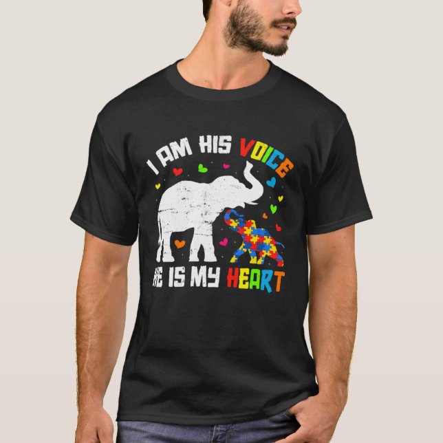 I Am His Voice He Is My Heart Autism Awareness Ele T-Shirt (Front)