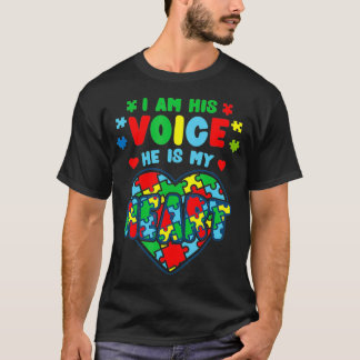 I Am His Voice He Is My Heart Autism be be patient T-Shirt