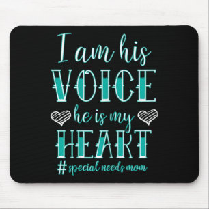 I Am His Voice He Is My Heart Special Needs Mouse Mat