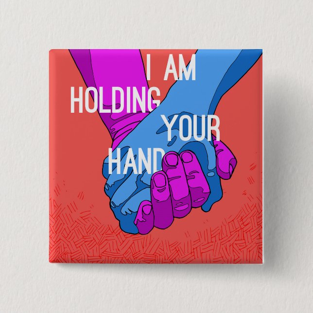 I Am Holding Your Hand by Dave Pemberton 15 Cm Square Badge (Front)