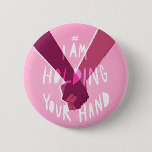 I Am Holding Your Hand by @Shutupdiana 6 Cm Round Badge