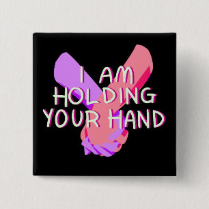 I Am Holding Your Hand (v.1) by Britt Treichel 15 Cm Square Badge
