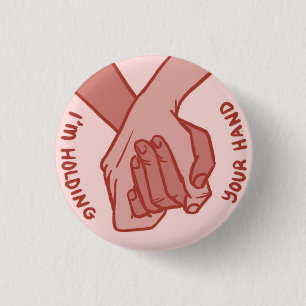 I Am Holding Your Hand (v.2) by Beau Pirrone 3 Cm Round Badge