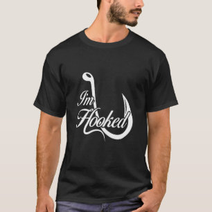 I Am Hooked Fisher Angler Fishing T-Shirt