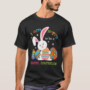 I Am Hoppy To Be A School Counsellor Cute Bunny Ea T-Shirt