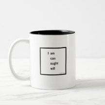 I am, I can, I ought, I will mug