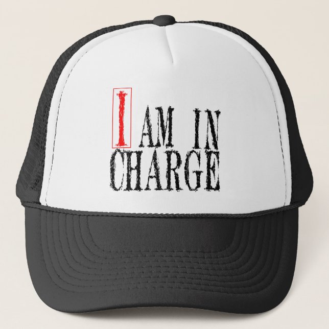 I Am In Charge Cap (Front)