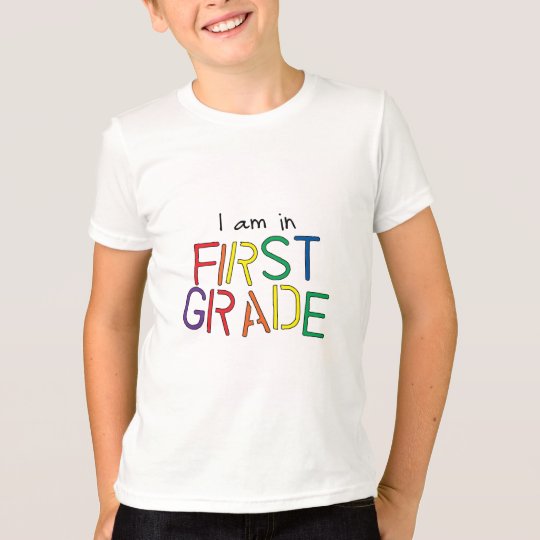 I Am in First Grade T-Shirt