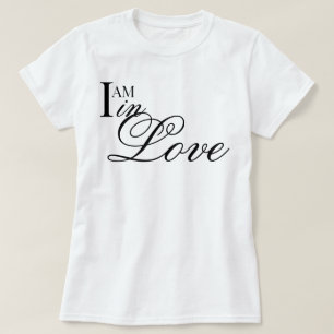 "I Am in Love" chic aesthetic script affirmation T-Shirt