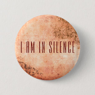 I am in Silence Meditation Button for Retreat