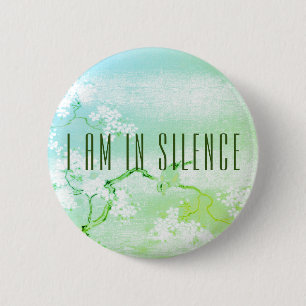 I am in Silence Meditation Button for Retreat
