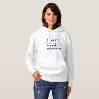 I Am Invisible No More - Hoodie Sweatshirt