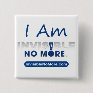 I Am Invisible No More - Square Button