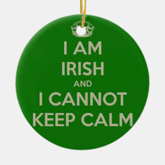 I am Irish and I cannot keep calm funny joke eth Ceramic Tree Decoration