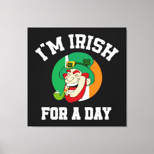 I am Irish for a day Saint Patricks day shamrock Canvas Print
