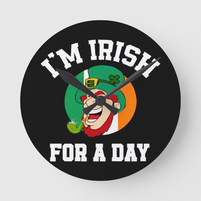 I am Irish for a day Saint Patricks day shamrock Round Clock (Front)