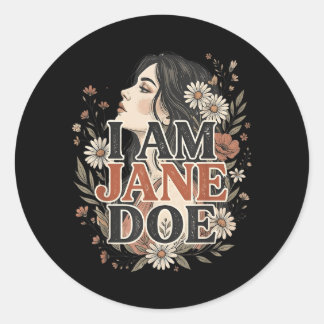 I Am Jane Doe I Stand With Women Floral Feminist Classic Round Sticker