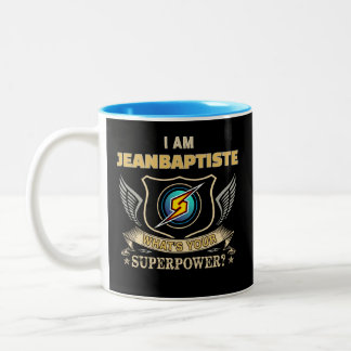 I Am JEANBAPTISTE What's Your Superpower Two-Tone Coffee Mug