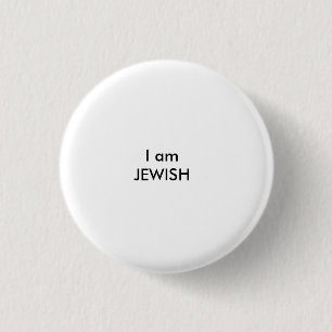 I am JEWISH 3 Cm Round Badge