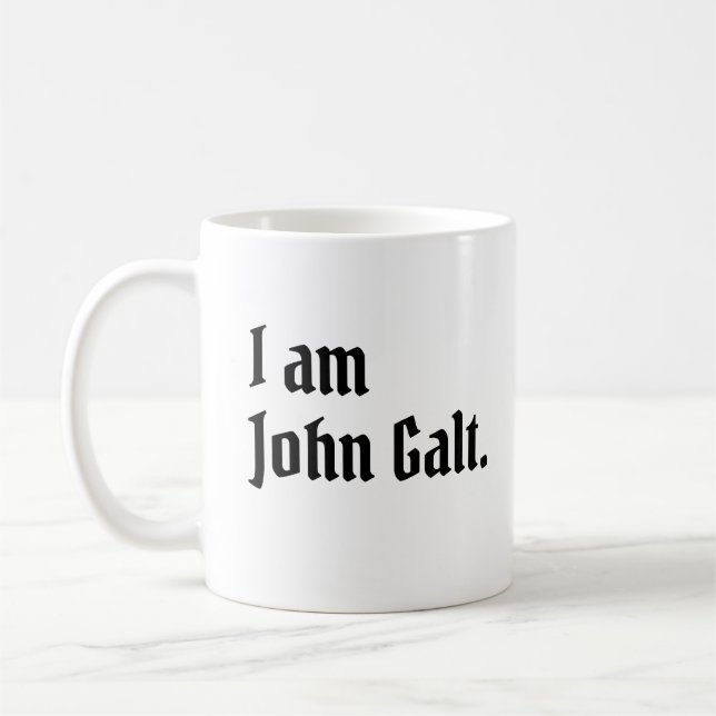 I AM JOHN GALT  COFFEE MUG (Left)