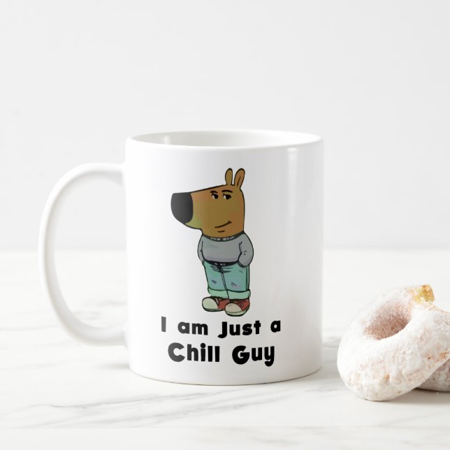 I am Just a Chill Guy  Coffee Mug (With Donut)