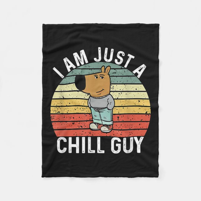 I Am Just A Chill Guy Meme  Fleece Blanket (Front)