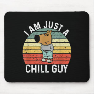 I Am Just A Chill Guy Meme Mouse Mat