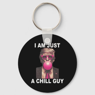 I Am Just A Chill Guy Trump Bubble Gum Funny Meme Key Ring