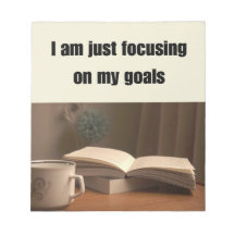 i am just focusing on my goals notepad