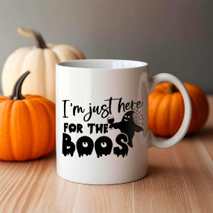 I am Just Here For The Boos Coffee Mug
