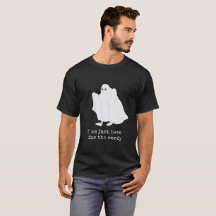 I am just here for the candy T-Shirt