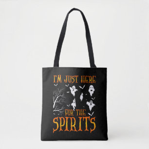 I AM JUST HERE FOR THE SPIRITS Halloween 2021SHIRT Tote Bag
